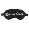 Rest In Peace Satin Sleep Mask -Fashion Apparel 218B72A7 F337 4125 B3B8 CC8C84C7BFD9 31305.1703607839