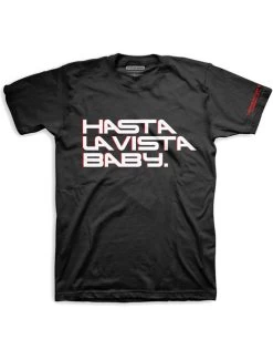 Terminator 2 Hasta La Vista Baby T-shirt